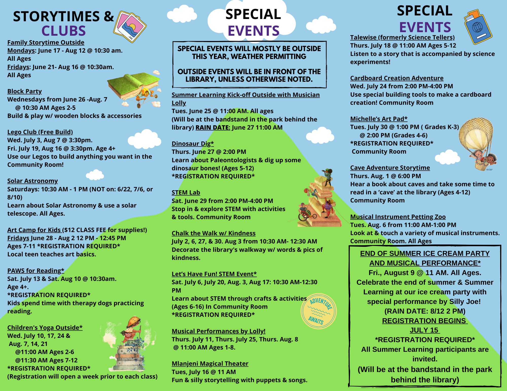 Summer schedule for children's programs at the library. Come into the library to pick up a copy
